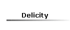 Delicity